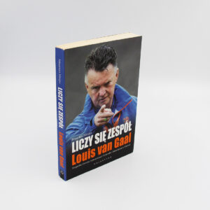 "Liczy się zespół. Louis van Gaal"